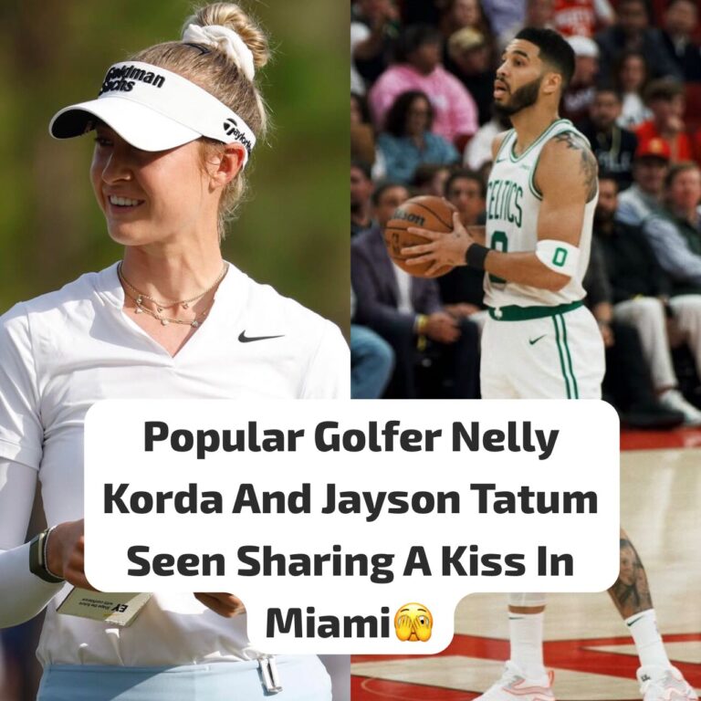 Popular Golfer Nelly Korda And Jayson Tatum Seen Sharing A Kiss In Miami